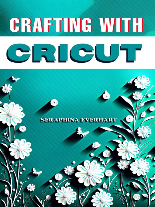 Cover image for CRAFTING WITH CRICUT
